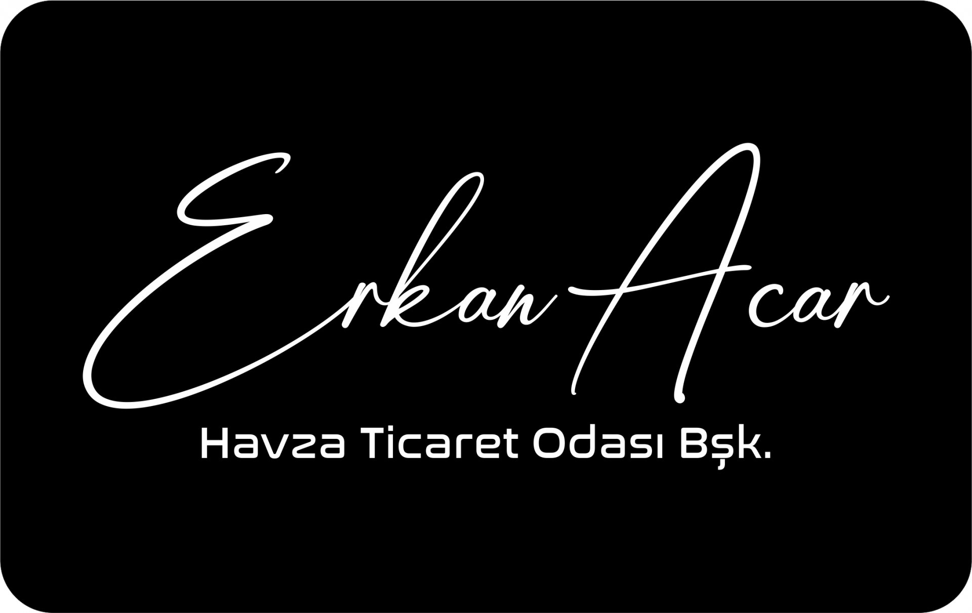 Erkan ACAR - Havza Ticaret Odası Başkanı 