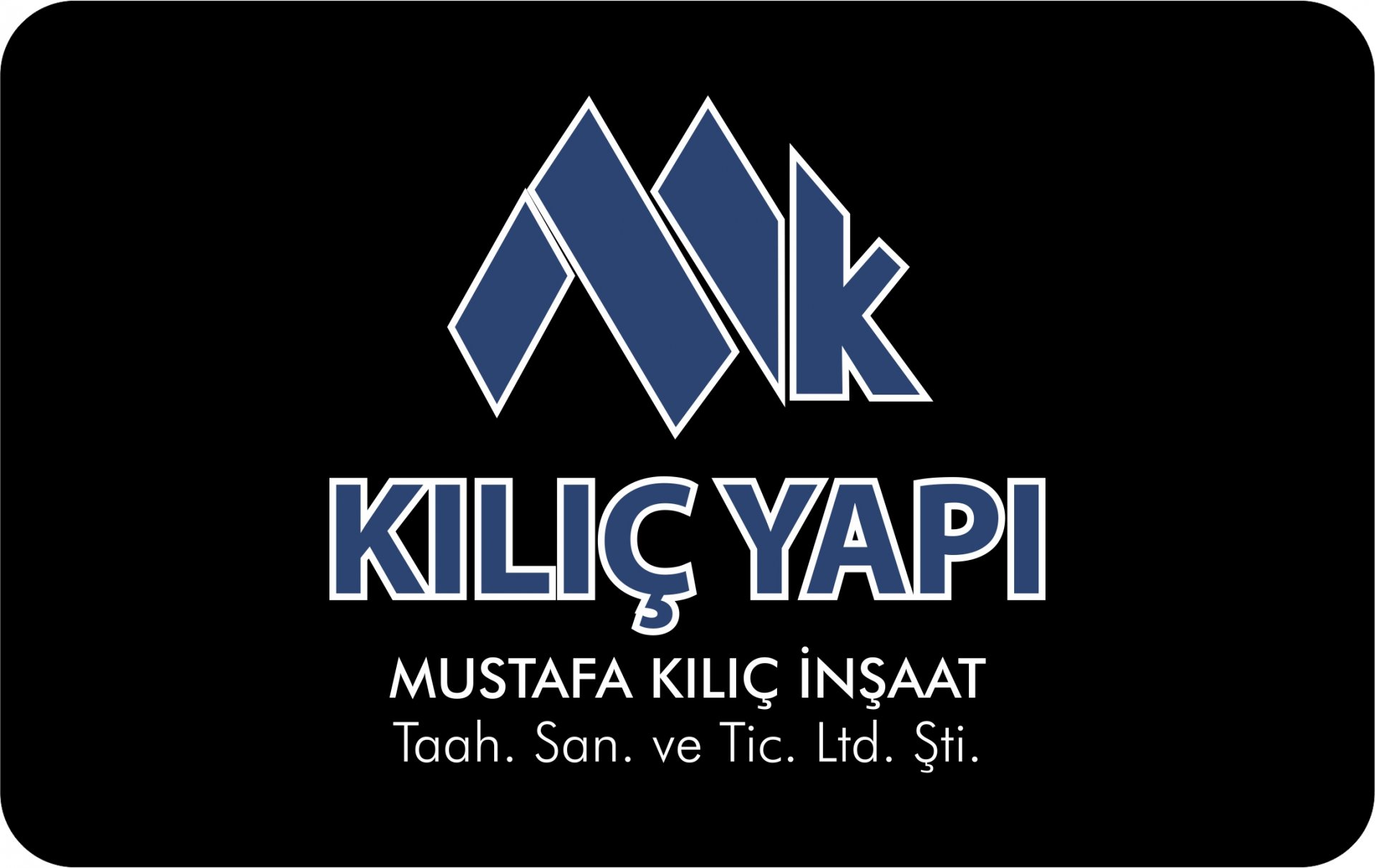 Mustafa KILIÇ - Mustafa Kılıç İnş. Taah. San. Tic. Ltd. Şti. 